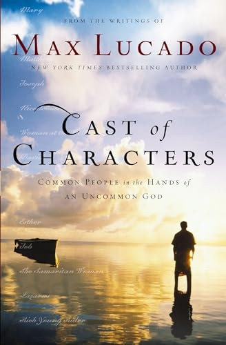 Cast of Characters: Common People in the Hands of an Uncommon God