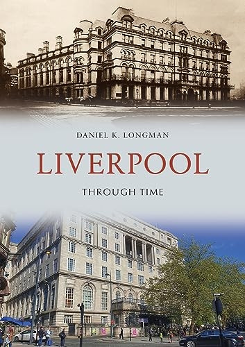 Lost Liverpool - Through Time