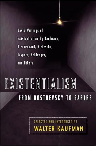 Existentialism from Dostoevsky to Sartre (Meridian)
