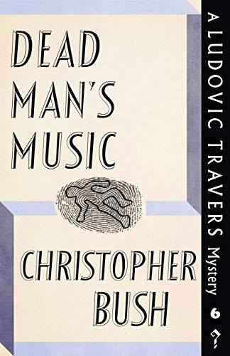 Dead Man's Music: A  - Ludovic Travers Mystery  - (The Ludovic Travers  - Mysteries)