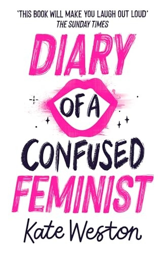 Diary of a Confused Feminist: Diary of a Confused Feminist (Diary of a Confused Feminist)