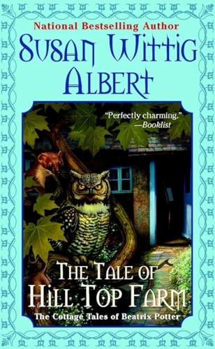 The Tale of Hill Top Farm (Cottage Tales of Beatrix Potter Mysteries)