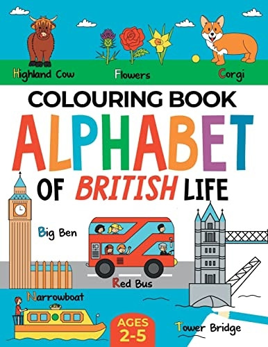 British Colouring Book for Children: Alphabet of British Life for Boys & Girls: Ages 2-5