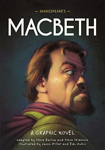 Classics in Graphics: Shakespeare's Macbeth: A Graphic Novel (Classics in Graphics)