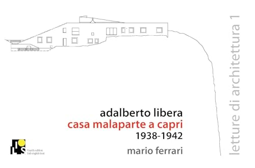 Adalberto Libera: Malaparte's villa in Capri: 1938-1942