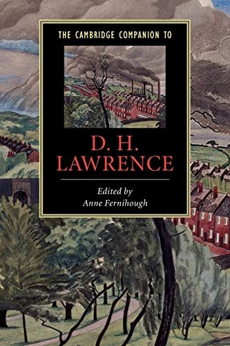 The Cambridge Companion to D. H. Lawrence (Cambridge Companions to Literature)