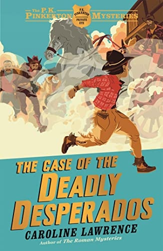 The Case of the Deadly Desperados: The P. K. Pinkerton Mysteries 1