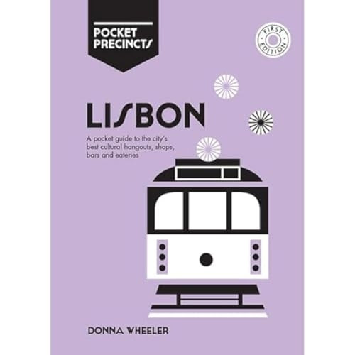 Lisbon Pocket Precincts: A Pocket Guide to the City's Best Cultural Hangouts, Shops, Bars and Eateries (Pocket Precincts)