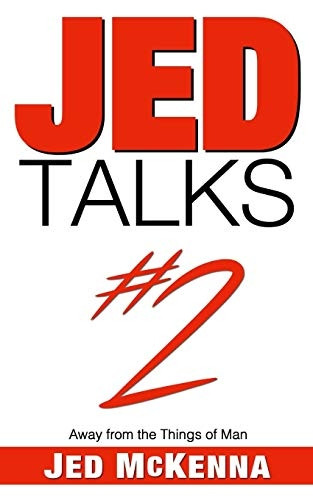 Jed Talks #2: Away from the Things of Man (Jed Talks)