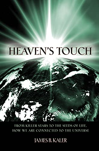 Heaven's Touch: From Killer  Stars to the Seeds of  Life, How We Are Connected  to the Universe