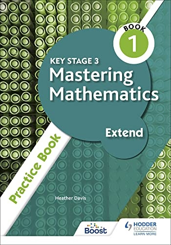 Key Stage 3 Mastering Mathematics Extend Practice Book 1
