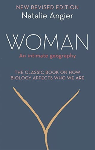 Woman: An Intimate Geography (Revised and Updated)