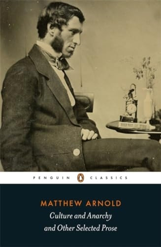 Culture and Anarchy and Other Selected Prose (Penguin Classics)
