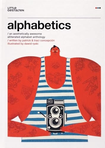 Alphabetics: An Aesthetically Awesome Alliterated Alphabet Anthology