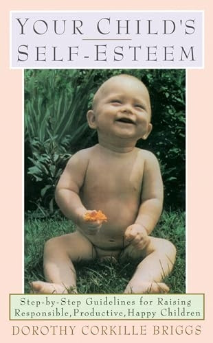 Your Child's Self-Esteem: The Key to Life