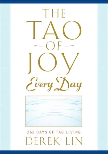 Tao Of Joy Everyday: 365 Days of Tao Living