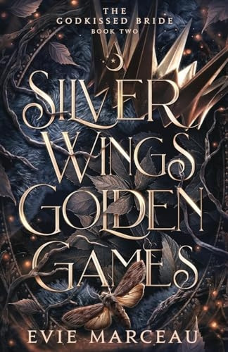 Silver Wings Golden Games (Godkissed Bride The)