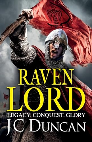 Raven Lord: The BRAND NEW unputdownable historical adventure from J. C. Duncan for 2024 (Last Viking Series The)