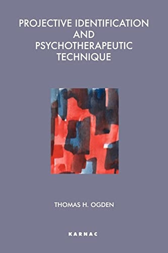 Projective Identification and Psychotherapeutic Technique (Maresfield Library)