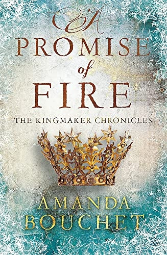 A Promise of Fire (The Kingmaker Trilogy)