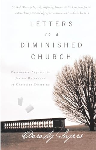 Letters to a Diminished Church: Passionate Arguments for the Relevance of Christian Doctrine