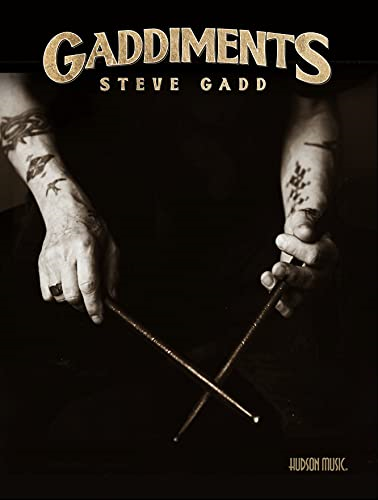 Gaddiments by Steve Gadd - With Online Video of Steve Demonstrating Each Exercise: With Online Video