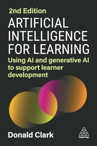 Artificial Intelligence for Learning: Using AI and Generative AI to Support Learner Development