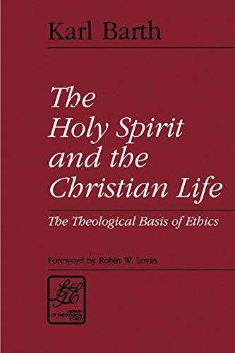 Holy Spirit and the Christian Life (Library of Theological Ethics)