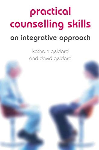 Practical Counselling Skills Training: An Integrative Approach