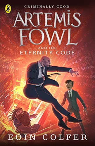 Artemis Fowl and the Eternity Code. Eoin Colfer