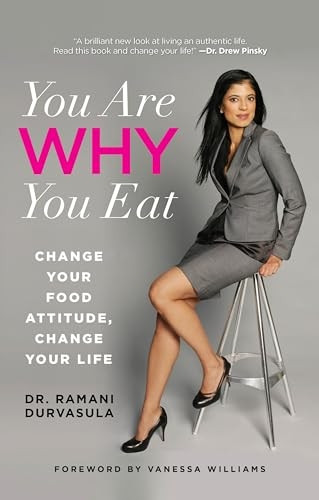 You are Why You Eat: Change Your Food Attitude, Change Your Life