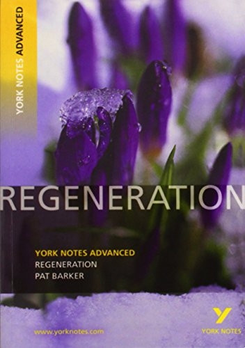 Regeneration (York Notes Advanced)