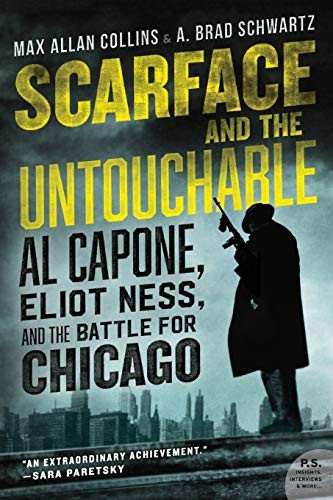 Scarface and the Untouchable Lib/E: Al Capone, Eliot Ness, and the Battle for Chicago