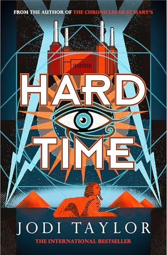 Hard Time: a bestselling time-travel adventure like no other (The Time Police)