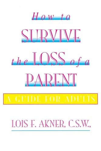How to Survive the Loss of Parents