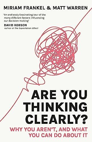 Are You Thinking Clearly?: 29 Reasons You Aren't, and What to Do about It
