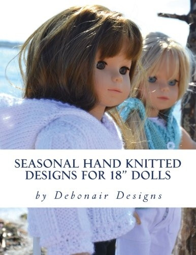 Seasonal Hand Knitted Designs for 18 Dolls