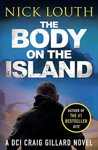 The Body on the Island (DCI Craig Gillard Crime Thrillers)