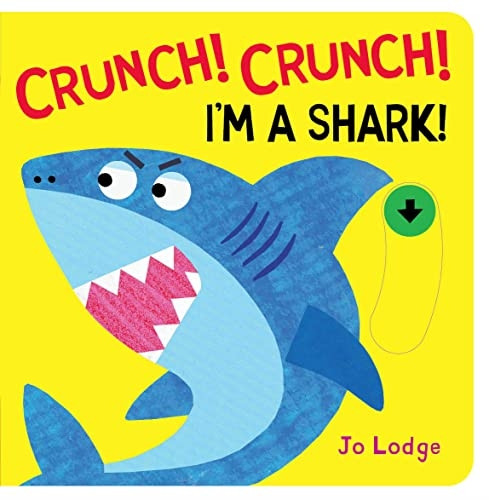 Crunch! Crunch! Shark! [Board book]