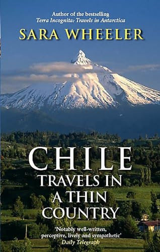 A Chile: Travels in a Thin Country