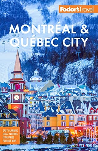 Fodor's Montreal & Quebec City (Full-color Travel Guide)