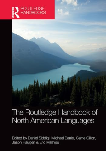 The Routledge Handbook of North American Languages (Routledge Handbooks in Linguistics)
