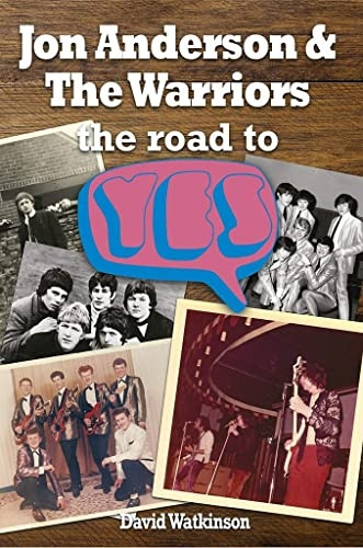 Jon Anderson and The Warriors: The Road To Yes