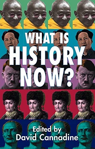 What Is History Now?