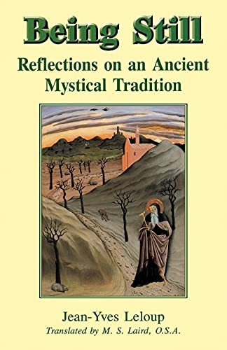 Being Still: Reflections on -  a Forgotten Mystical  - Tradition