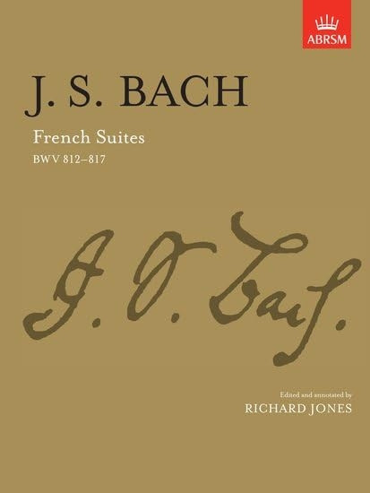 French Suites: BWV 812-817 (Signature Series (ABRSM))