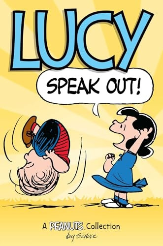 Lucy: Speak Out! (PEANUTS AMP Series Book 12): A PEANUTS Collection (Peanuts Kids)