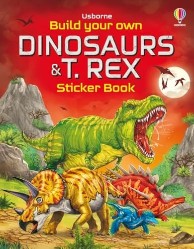 Build Your Own Dinosaurs and T. Rex Sticker Book (Build Your Own Sticker Book)