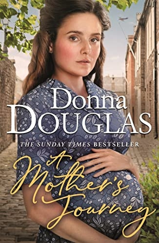 A Mother's Journey: Book 1 in the Yorkshire Blitz Trilogy (Yorkshire Blitz Trilogy)
