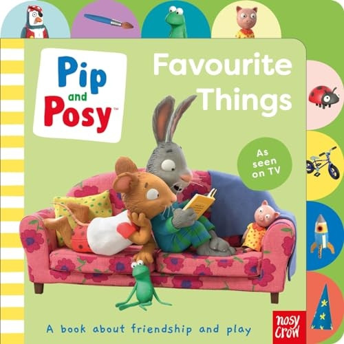 Pip and Posy: Favourite Things (Pip and Posy TV Tie-In) [Board book]